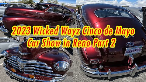 2023 Wicked Wayz Cinco de Mayo Car Show in Reno Part 2 - 5/6/23
