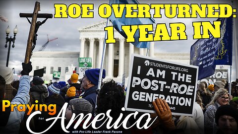 Praying for America | 1 Year Since Roe V. Wade Was Overturned!! 6/23/23