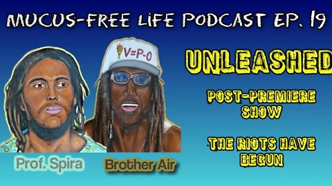 [LIVE] Prof. Spira & Brother Air UNLEASHED: Post Premiere Show, The Riot Phase