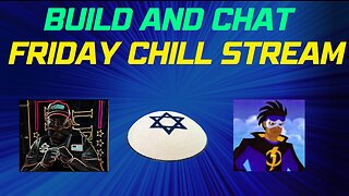 Build and Chat - Friday Hangout