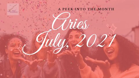 ♈ ARIES ♈: Emanating Love So Share It - July