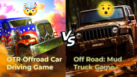 Games comparison: Off The Road-Offroad Car Driving Game Vs Off Road-Mud Truck Game