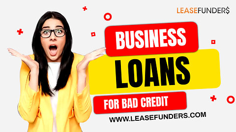 Best Business Loans for Bad Credit