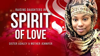 Sister2Sister 08-31-2023 | Raising Daughters in Spirit of Love