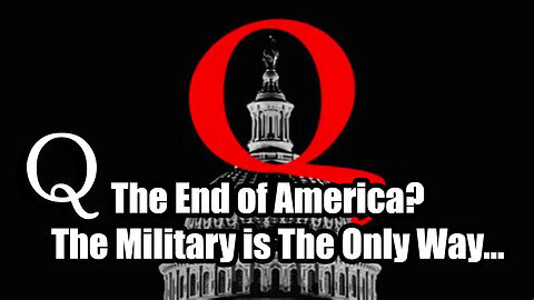 The End of America. Q - The Military is The Only Way...