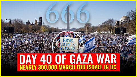 DAY 40 OF GAZA WAR: NEARLY 300,000 MARCH FOR ISRAEL IN DC