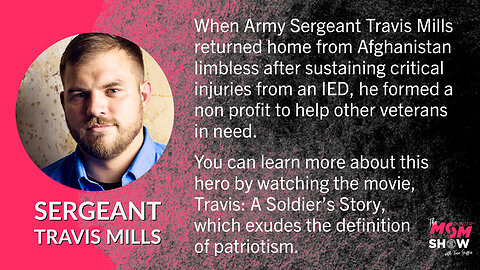 Ep. 48 - Quadruple Amputee Sergeant Travis Mills Starts Foundation to Serve Veterans
