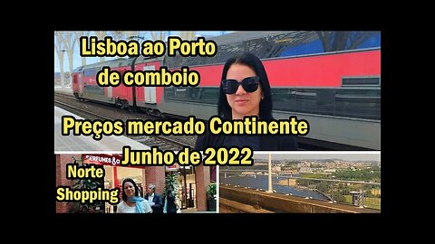 Chegada em Portugal, Passeio por Lisboa, Lisboa ao Porto de Comboio