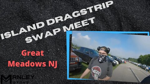 Island Dragstrip Swap Meet - Great Meadows NJ 7/25/2020