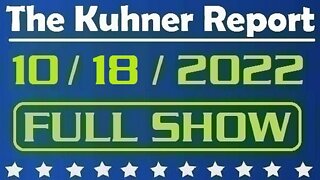 The Kuhner Report 10/18/2022 [FULL SHOW] Boston University CREATES Covid strain that has an 80% kill rate