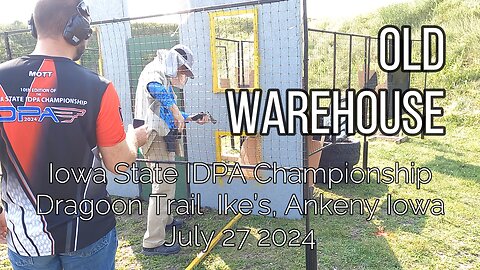 Iowa State IDPA Championship - Old Warehouse