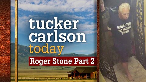 Roger Stone Part 2 | Tucker Carlson Today