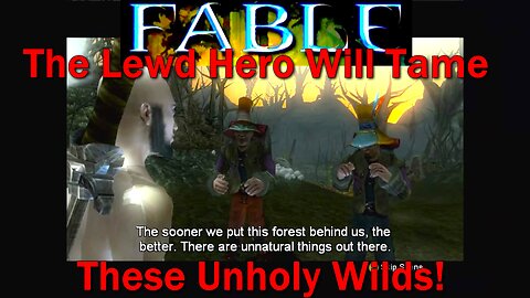 Fable- OG Xbox Version- The Lewd Hero WiIl Tame These Unholy Wilds!