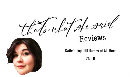 Katie's Top 100 Games of All Time - 24 through 11