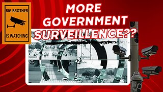 More Government Surveillance