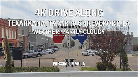 4K Drive Along Texarkana to Shreveport 06-04-2023 (Part One)