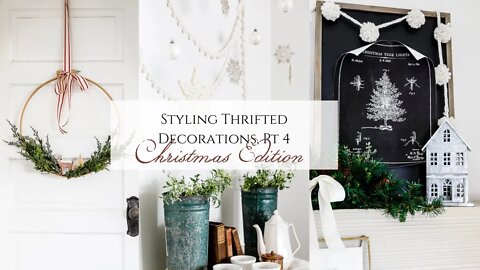 Styling Thrifted Decorations Series, pt. 4, Bonus- Christmas Edition