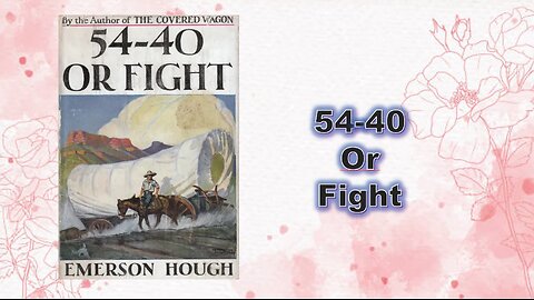 54-40 or fight - Chapter 01