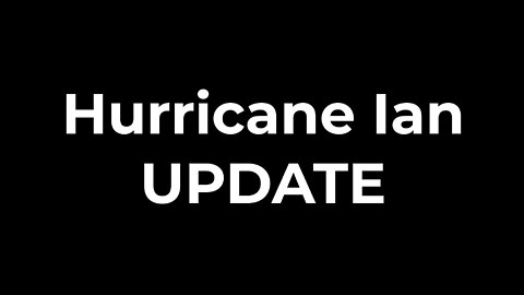 Hurricane Ian Update