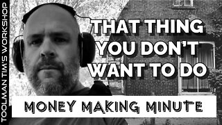 DO THE THING YOU DON’T WANT TO DO FIRST - Money Making Minute