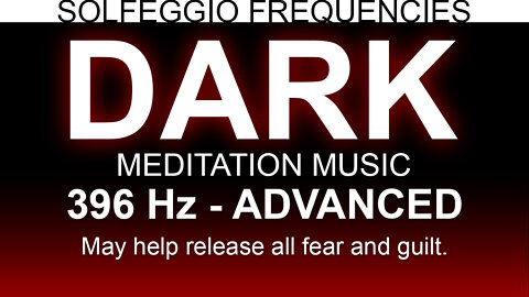 Dark Meditation Music | 396 Hz | Solfeggio Frequencies