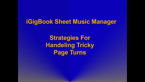 Strategies For Handling Tricky Page Turns - iGigBook 10