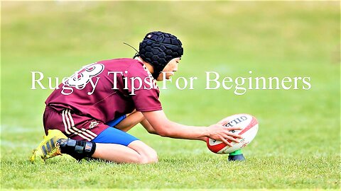 Rugby Tips For Beginners (2023)