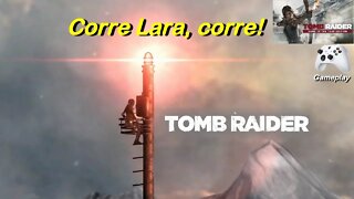 Tomb Raider, Corre Lara, corre! Torre de Transmissão.