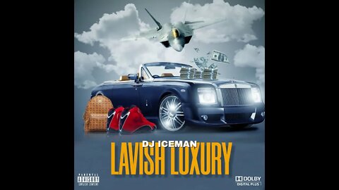 Dj Iceman (Big Boss Beatz) Lavish Luxury