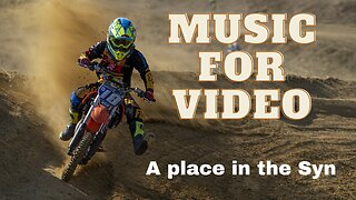 Music For Video (A Place in the Syn)