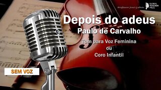 Depois do adeus Paulo de Carvalho Tom para Voz feminina ou Infantil Senha 25 de abril Karaoke SemVoz