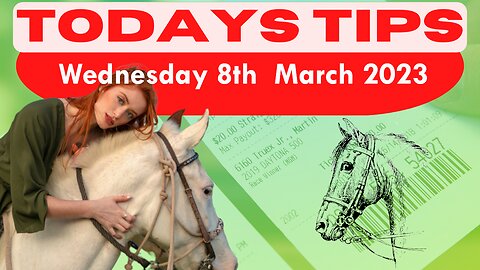Wednesday 8th March 2023 Super 9 Free Horse Race Tips