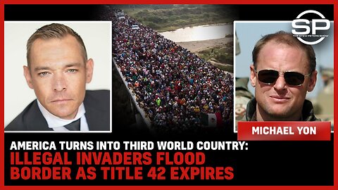 America Turns Into THIRD WORLD Country: Illegal INVADERS FLOOD Border As Title 42 Expires