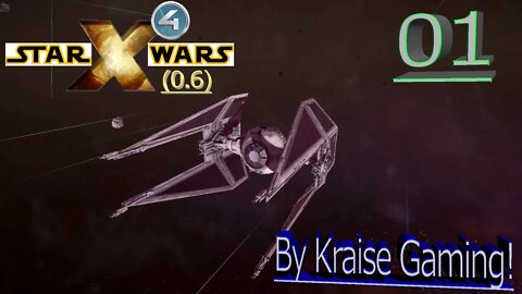 Ep:01 - A Secret Mission Begins! - X4 - Star Wars: Interworlds Mod 0.6 /w Music! - By Kraise Gaming!