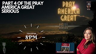 Part 4 of the PRAY AMERICA GREAT Series