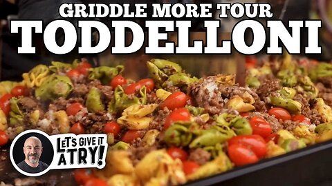 Griddle More Tour Toddelloni | Blackstone Griddles