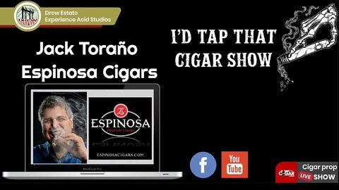 Jack Torano Interview, I'd Tap That Cigar Show Episode 18