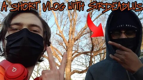 A short Vlog with SirDeadlus!