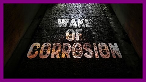 Wake of Corrosion Podcast