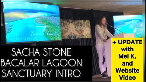 SACHA STONE • NEW EARTH COMMUNITY • BACALAR LAGOON • 3in1 Video