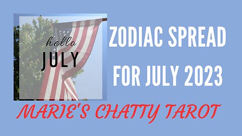 Zodiac Spread for July 2023