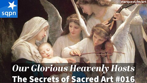 Our Glorious Heavenly Hosts: A Survey of Angels in Sacred Art - The Secrets of Sacred Art