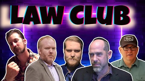 Legal Club with Rekieta Law, Uncivil Law, Good Lawgic, Southern Law, and Robine Law