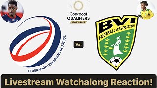 Dominican Republic Vs. British Virgin Islands 2026 CONCACAF World Cup Qualifying Round2 Live React.