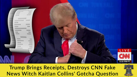 Trump Brings Receipts, Destroys CNN Fake News Witch Kaitlan Collins' Gotcha Question