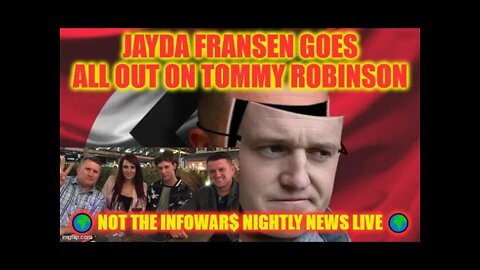 Jayda Fransen Goes All Out On Tommy Robinson 🌍 NOT The Infowar$ Nightly News LIVE 🌍