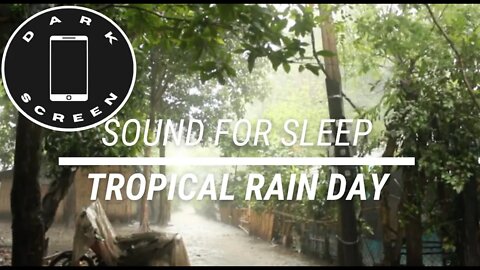 Sound for sleep Tropical Rain Day on Dark Screen 3 hours