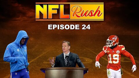 Bad storm in LA?|NFL is considering what?|Chiefs dynasty is over or is it?|NFL Rush