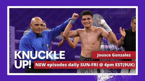 Jousce Gonzalez | Knuckle Up with Mike and Cedric | Talkin Fight