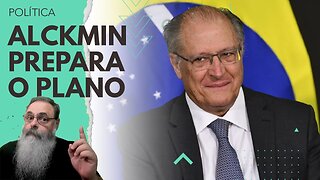 ALCKMIN passa PANO para LULA, mas, AO MESMO TEMPO, coloca seu PLANO de GOVERNO para APRECIAÇÃO